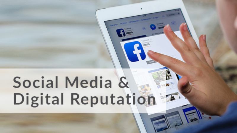 Social Media and Digital Reputation